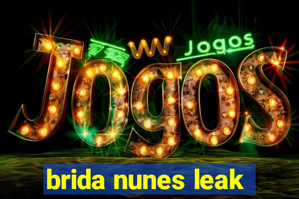 brida nunes leak